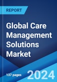 Global Care Management Solutions Market Report by Type, Delivery Mode, Application, End User, and Region 2024-2032- Product Image