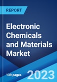 Electronic Chemicals and Materials Market: Global Industry Trends, Share, Size, Growth, Opportunity and Forecast 2023-2028- Product Image