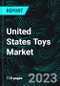 United States Toys Market Report by Toys Segmentation, Sales Channel, and Company Analysis 2024-2032 - Product Image