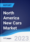 North America (NAFTA) New Cars Market Summary, Competitive Analysis and Forecast, 2018-2027- Product Image