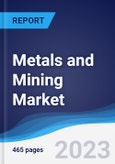 Metals and Mining Market Summary, Competitive Analysis and Forecast, 2018-2027- Product Image
