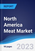 North America (NAFTA) Meat Market Summary, Competitive Analysis and Forecast to 2027- Product Image