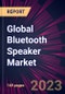 Global Bluetooth Speaker Market 2023-2027 - Product Image