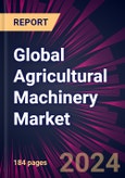 Global Agricultural Machinery Market 2024-2028- Product Image