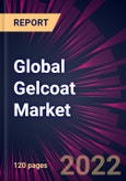 Global Gelcoat Market 2022-2026- Product Image