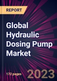 Global Hydraulic Dosing Pump Market 2023-2027- Product Image