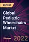 Global Pediatric Wheelchairs Market 2022-2026 - Product Thumbnail Image