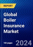 Global Boiler Insurance Market (2023-2028) Competitive Analysis, and Impact of Covid-19 with Ansoff Analysis- Product Image