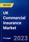 UK Commercial Insurance Market (2023-2028) by Type, Enterprise, Industry Vertical, and Distribution Channel, Competitive Analysis, Impact of Covid-19 with Ansoff Analysis - Product Thumbnail Image