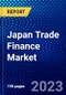Japan Trade Finance Market (2023-2028) by Product, Transaction, and End-User, Competitive Analysis, Impact of Covid-19, Impact of Economic Slowdown & Impending Recession with Ansoff Analysis - Product Thumbnail Image