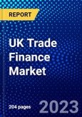 UK Trade Finance Market (2023-2028) by Product Type, Service Provider, and Application, Competitive Analysis, Impact of Covid-19 with Ansoff Analysis- Product Image