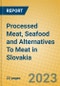 Processed Meat, Seafood and Alternatives To Meat in Slovakia - Product Image