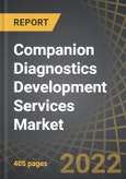 Companion Diagnostics Development Services Market: Distribution by Type of Service Offered, Analytical Technique Used, Therapeutic Areas and Key Geographies: Industry Trends and Global Forecasts, 2022-2035- Product Image
