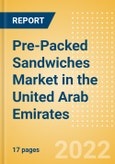 Pre-Packed Sandwiches (Savory and Deli Foods) Market in the United Arab Emirates - Outlook to 2025; Market Size, Growth and Forecast Analytics- Product Image