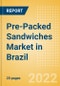 Pre-Packed Sandwiches (Savory and Deli Foods) Market in Brazil - Outlook to 2025; Market Size, Growth and Forecast Analytics - Product Thumbnail Image