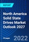 North America Solid State Drives Market Outlook 2027 - Product Thumbnail Image