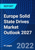 Europe Solid State Drives Market Outlook 2027- Product Image