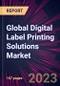 Global Digital Label Printing Solutions Market 2024-2028 - Product Thumbnail Image