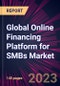 Global Online Financing Platform for SMBs Market 2024-2028 - Product Thumbnail Image