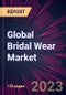 Global Bridal Wear Market 2023-2027 - Product Image