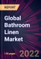 Global Bathroom Linen Market 2022-2026 - Product Thumbnail Image