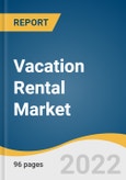 Vacation Rental Market Size, Share & Trends Analysis Report by Accommodation Type (Home, Apartments, Resort/Condominium), by Booking Mode (Online, Offline), by Region, and Segment Forecasts, 2022-2030- Product Image