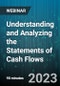 Understanding and Analyzing the Statements of Cash Flows: Featuring The New Cash Flow Metrics/Ratios on a Spreadsheet - Webinar (Recorded) - Product Thumbnail Image