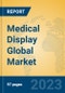 Medical Display Global Market Insights 2023, Analysis and Forecast to 2028, by Manufacturers, Regions, Technology, Application, Product Type - Product Image