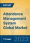 Attendance Management System Global Market Insights 2023, Analysis and Forecast to 2028, by Market Participants, Regions, Technology, Application, Product Type - Product Image