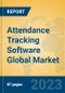 Attendance Tracking Software Global Market Insights 2023, Analysis and Forecast to 2028, by Manufacturers, Regions, Technology, Application, Product Type - Product Image