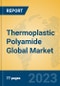 Thermoplastic Polyamide Global Market Insights 2023, Analysis and Forecast to 2028, by Manufacturers, Regions, Technology, Application, Product Type - Product Thumbnail Image