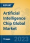 Artificial Intelligence Chip Global Market Insights 2023, Analysis and Forecast to 2028, by Manufacturers, Regions, Technology, Application, Product Type - Product Image