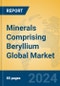 Minerals Comprising Beryllium Global Market Insights 2024, Analysis and Forecast to 2029, by Manufacturers, Regions, Technology, Application - Product Image