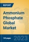 Ammonium Phosphate Global Market Insights 2023, Analysis and Forecast to 2028, by Manufacturers, Regions, Technology, Application, Product Type - Product Image