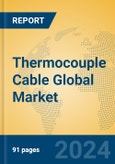Thermocouple Cable Global Market Insights 2024, Analysis and Forecast to 2029, by Manufacturers, Regions, Technology, Application- Product Image