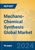 Mechano-Chemical Synthesis Global Market Insights 2024, Analysis and Forecast to 2029, by Manufacturers, Regions, Technology- Product Image
