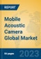Mobile Acoustic Camera Global Market Insights 2023, Analysis and Forecast to 2028, by Manufacturers, Regions, Technology, Application, Product Type - Product Thumbnail Image
