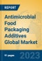 Antimicrobial Food Packaging Additives Global Market Insights 2023, Analysis and Forecast to 2028, by Manufacturers, Regions, Technology, Application, Product Type - Product Image