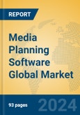 Media Planning Software Global Market Insights 2024, Analysis and Forecast to 2029, by Market Participants, Regions, Technology, Application, and Product Type- Product Image