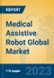 Medical Assistive Robot Global Market Insights 2023, Analysis and Forecast to 2028, by Manufacturers, Regions, Technology, Application, Product Type - Product Image