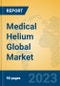Medical Helium Global Market Insights 2023, Analysis and Forecast to 2028, by Manufacturers, Regions, Technology, Application, Product Type - Product Image