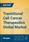 Transitional Cell Cancer Therapeutics Global Market Insights 2024, Analysis and Forecast to 2029, by Manufacturers, Regions, Technology, Application, Product Type - Product Thumbnail Image