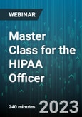 4-Hour Virtual Seminar on Master Class for the HIPAA Officer: Protecting Patient Information and Implementing Today's Privacy, Security, and Breach Regulations - Webinar (Recorded)- Product Image