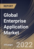 Global Enterprise Application Market Size, Share & Industry Trends Analysis Report By Component, By Solution Type, By Deployment Type, By Organization Size, By Vertical, By Regional Outlook and Forecast, 2021-2027- Product Image