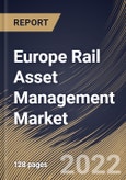 Europe Rail Asset Management Market Size, Share & Industry Trends Analysis Report By Component (Solution and Services), By Services, By Deployment Type, By Application, By Country and Growth Forecast, 2021-2027- Product Image