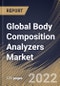 Global Body Composition Analyzers Market Size, Share & Industry Trends Analysis Report By Product Type, By End User (Fitness Clubs & Wellness Centers, Hospitals, and Home Users), By Regional Outlook and Forecast, 2021-2027 - Product Thumbnail Image