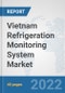 Vietnam Refrigeration Monitoring System Market: Prospects, Trends Analysis, Market Size and Forecasts up to 2027 - Product Thumbnail Image
