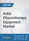 India Physiotherapy Equipment Market: Prospects, Trends Analysis, Market Size and Forecasts up to 2027- Product Image