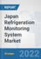 Japan Refrigeration Monitoring System Market: Prospects, Trends Analysis, Market Size and Forecasts up to 2027 - Product Thumbnail Image