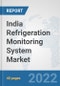 India Refrigeration Monitoring System Market: Prospects, Trends Analysis, Market Size and Forecasts up to 2027 - Product Thumbnail Image
